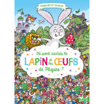 O sont cachs le lapin et les oeufs de pques ? (jeunesse)