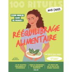 Mon cahier 100 rituels r��quilibrage alimentaire (broch�)