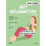 Mon cahier anti - inflammatoire (broch)