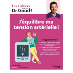 Cahier dr good ! - j'�quilibre ma tension art�rielle (broch�)