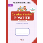 Le cahier d'�criture boscher - perfectionnement - ecrire les mots et les phrases (broch�)