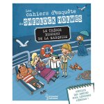 Les cahiers d'enqute de sherlock holmes - le trsor disparu de la marquise (broch)