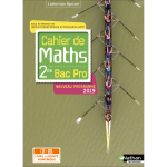Cahier de maths 2de bac pro (spirales) livre + licence �l�ve 2019 (broch�)