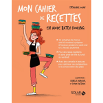 Mon cahier de recettes en mode batch cooking (broch)