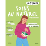 Mon cahier soin au naturel (broch�)