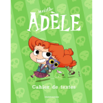 Le cahier de textes mortelle ad�le (bd)