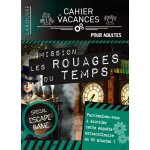 Cahier de vacances adultes escape game dans les rouages du temps (broch�)