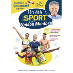 Cahier de vacances adultes - un �t� sport avec nelson monfort ! - pour entrer dans les coulisses du sport ...