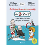 Le cahier de vacances sportif des 2 phil' - 100 jeux et exercices pour conquérir les podiums (broché) ... Le cahier de vacances sportif des 2 phil' - 100 jeux et exercices pour conquérir les podiums (broché) ...