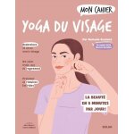 Mon cahier yoga du visage (broch�)