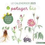 Le calendrier 2025 du potager bio - les plantes m�dicinales du potager (broch�)