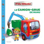 Le camion - grue de manu (jeunesse)