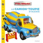 Le camion toupie d'alexis (jeunesse) Le camion toupie d'alexis (jeunesse)