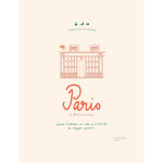 Carnet du voyageur : paris - carnet d'adresses, de notes et d'activit�s du voyageur parisien (cartonn�) ...