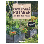 Mon carr� potager au fil des mois (broch�)