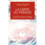 La carte du paradis - comment la science et la religion prouvent que l'au - del� est une r�alit� (poche) ...