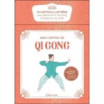 Mes cartes de qi gong - coffret - 75 cartes illustr�es pour d�couvrir le qi gong et pr�server sa sant� ...