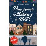 Plus jamais clibataire  nol ! (poche)