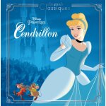 Cendrillon - les grands classiques - l'histoire du film - disney princesses (jeunesse)