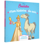 Cendrillon - mon histoire du soir - coeur de champion - disney princesses (broch�)