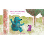 Chagrin d'ours (cartonn�)