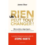 Un rien peut tout changer - de minuscules changements vont transformer votre vie (broch)