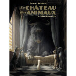 Le château des animaux - tome : 1 : miss bengalore (bd) Le château des animaux - tome : 1 : miss bengalore (bd)
