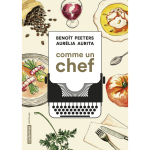 Comme un chef : une autobiographie culinaire - une autobiographie culinaire (bd)