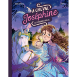 A cheval, jos�phine ! tome 4 premier bal (broch�)