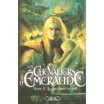 Les chevaliers d'emeraude - tome 1 le feu dans le ciel (jeunesse)