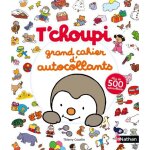 T'choupi grand cahier d'autocollants (jeunesse)