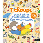 T'choupi - grand cahier d'autocollants special animaux (jeunesse)