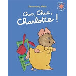 Chut, chut, charlotte ! (poche) Chut, chut, charlotte ! (poche)