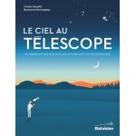 Le ciel au t�lescope - 110 observations essentielles � faire avec votre instrument (broch�)