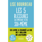 Les cinq blessures qui emp�chent d'�tre soi - m�me (poche)