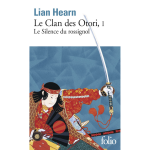 Le clan des otori - tome 1 : le silence du rossignol - le silence du rossignol (poche)