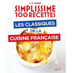 Les classiques de la cuisine française (broché) Les classiques de la cuisine française (broché)