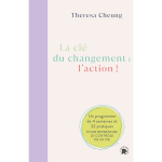 La cl� du changement : l'action ! (broch�)