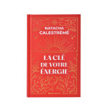 La cl de votre nergie - edition collector - edition relie - 52 cartes incluses (reli)