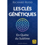 Les cl�s g�n�tiques - the gene keys - en qu�te du sublime (broch�)