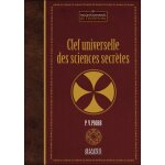 Clef universelle des sciences secrètes (broché) Clef universelle des sciences secrètes (broché)