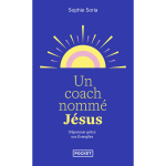 Un coach nomm� j�sus - epanouissement personnel et evangile (poche)