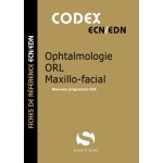 Codex ophtalmalgie - orl - maxillo - facial (broché) Codex ophtalmalgie - orl - maxillo - facial (broché)