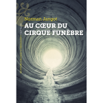Au coeur du cirque fun�bre (grand format)