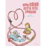 Mon coeur cette f�te foraine (jeunesse)