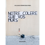 Notre col�re sur vos murs (grand format)