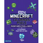 Coloriages pixel - 100 % minecraft - 70 aventures pixellises  colorier (broch)