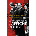 Les commandos de l'affiche rouge - la v�rit� historique sur la premi�re section de l'arm�e secr�te (poche) ...