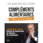 Complments alimentaires, faites le bon choix ! (broch)