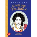 Complots  versailles - tome 3 - l'aiguille empoisonne (poche)